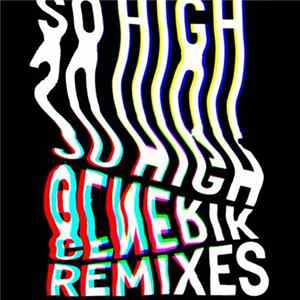 Generik - So High (Remixes) mp3