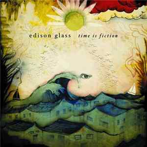 Edison Glass - Time Is Fiction mp3