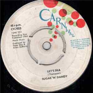 Sugar 'N' Dandy - Let's Ska / Only Heaven Knows mp3