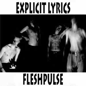 Explicit Lyrics - Fleshpulse mp3