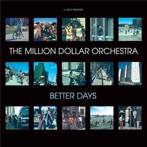 Al Kent Presents The Million Dollar Orchestra - Better Days mp3