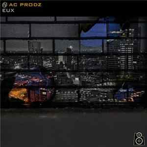 AC Prodz - Eux mp3
