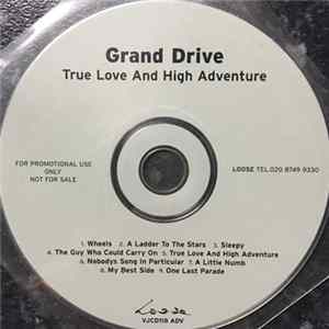 Grand Drive - True Love And High Adventure mp3