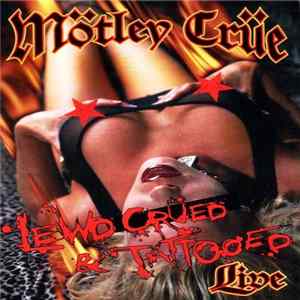 Mötley Crüe - Lewd, Crüed & Tattooed mp3