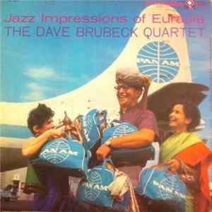The Dave Brubeck Quartet - Jazz Impressions Of Eurasia mp3