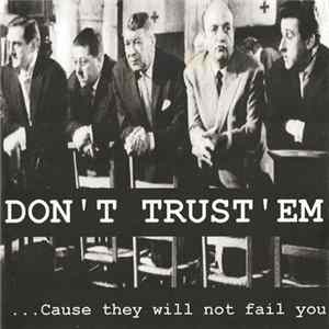 Various - Don't Trust 'Em... Cause They Will Not Fail You mp3