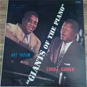 Art Tatum, Erroll Garner - Giants Of The Piano mp3