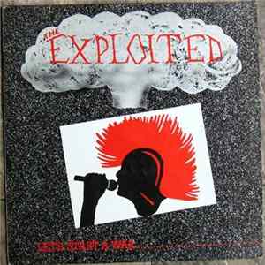 The Exploited - Let's Start A War.... Said Maggie One Day.... mp3