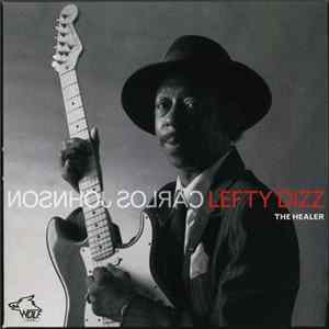 Lefty Dizz, Carlos Johnson - The Healer mp3