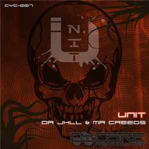 Unit - Dr Jkll & Mr Creeds mp3