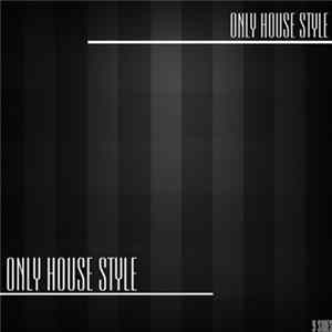 Various - Only House Style mp3