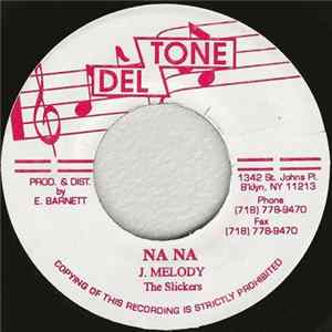 J. Melody, The Slickers / Nehemih Reid - Na Na / The Fiddle mp3