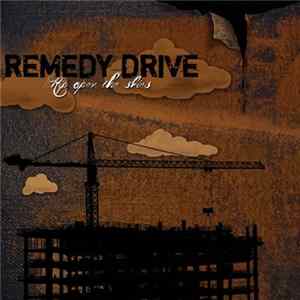 Remedy Drive - Rip Open The Skies mp3