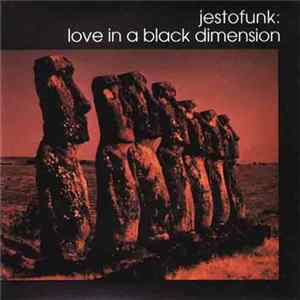 Jestofunk - Love In A Black Dimension mp3