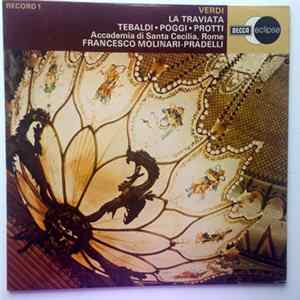 Verdi, Orchestra dell'Accademia Nazionale di Santa Cecilia, Francesco Molinari-Pradelli, Renata Tebaldi, Gianni Poggi, Aldo Protti - La Traviata mp3