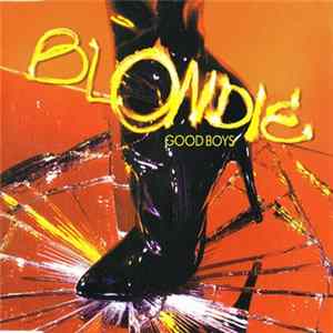 Blondie - Good Boys mp3