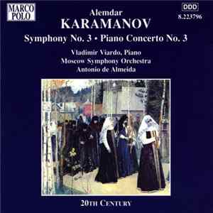 Alemdar Karamanov, Vladimir Viardo, Moscow Symphony Orchestra, Antonio De Almeida - Symphony No. 3 · Piano Concerto No. 3 mp3