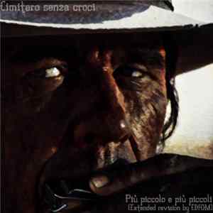 Cimitero Senza Croci - Più Piccolo E Più Piccoli (Extended Revision By EDfOM) mp3