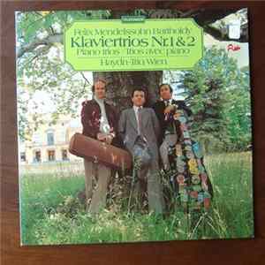 Felix Mendelssohn-Bartholdy ; Haydn-Trio, Wien - Klaviertrios Nr. 1 & 2 mp3