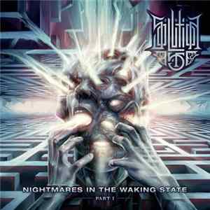 Solution .45 - Nightmares In The Waking State (Part I) mp3