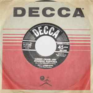 Guy Lombardo And His Royal Canadians - Green Grass And Peaceful Pastures / The Sea Of The Moon mp3