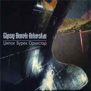 Gipsy Burek Orkestar - Gipsy Burek Orkestar mp3