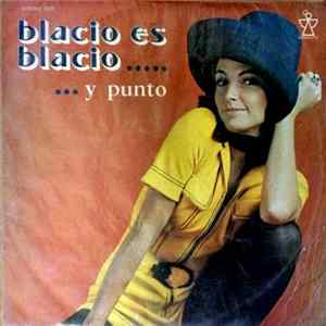 Blacio Jr. Y Su Orquesta - Blacio Es Blacio... Y Punto mp3