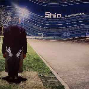 Shin - To Live (Through Your Lies) mp3