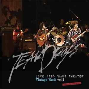 Teardrops - Live 1990 'Baus Theater' Vintage Vault Vol.2 mp3