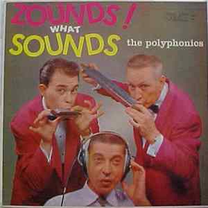 The Polyphonics - Zounds! What Sounds mp3