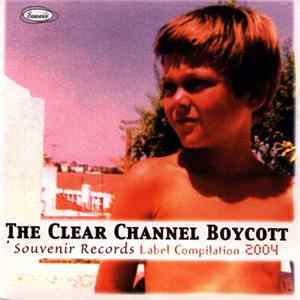 Various - The Clear Channel Boycott: Souvenir Records Label Compilation 2004 mp3