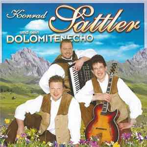 Konrad Sattler Und Sein Dolomitenecho - Auf Der Seiser Alm mp3