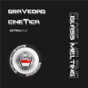 Gravedad Cinetica - Glass Melting mp3
