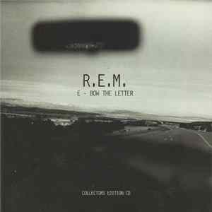 R.E.M. - E-Bow The Letter mp3