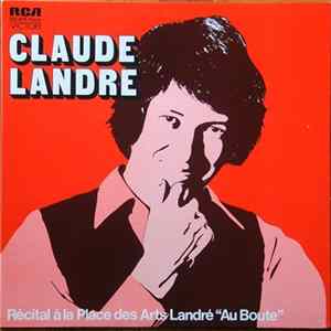 Claude Landré - Récital A La Place Des Arts mp3