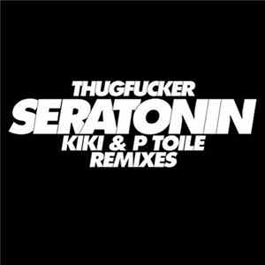 Thugfucker - Seratonin (Remixes) mp3