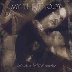 My Threnody - The Dawn Of Understanding mp3