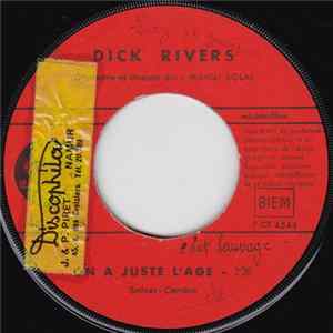 Dick Rivers - On A Juste L'age mp3