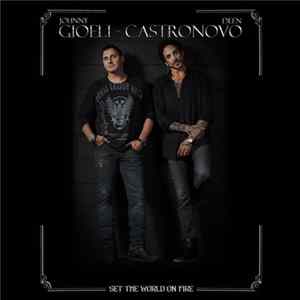 Johnny Gioeli - Deen Castronovo - Set The World On Fire mp3