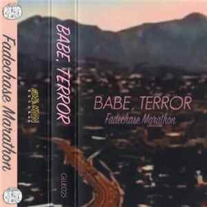 Babe, Terror - Fadechase Marathon mp3