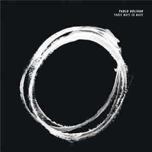Pablo Bolivar - Three Ways To Move mp3
