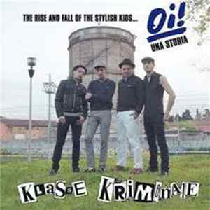 Klasse Kriminale - The Rise And Fall Of The Stylish Kids... OI! Una Storia mp3