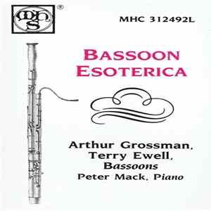 Arthur Grossman, Terry Ewell, Peter Mack - Bassoon Esoterica mp3