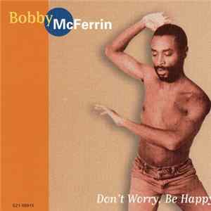 Bobby McFerrin - Don't Worry, Be Happy mp3