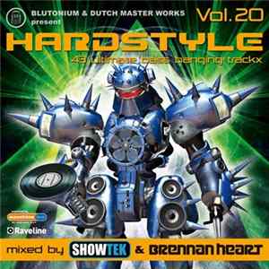 Showtek & Brennan Heart - Blutonium & Dutch Master Works Present Hardstyle Vol. 20 mp3