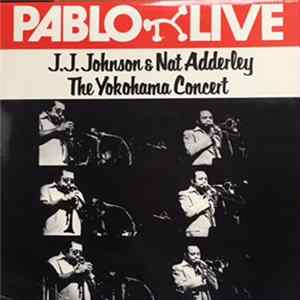 J.J. Johnson & Nat Adderley - The Yokohama Concert mp3