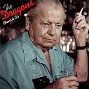The Dragons - Cheers To Me mp3