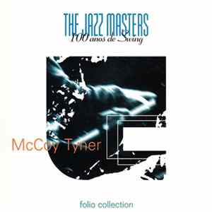 McCoy Tyner - The Jazz Masters - 100 Años De Swing mp3