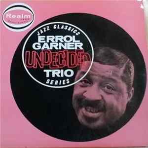 Erroll Garner Trio - Undecided mp3