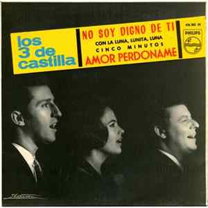 Los 3 De Castilla - No Soy Digno De Ti mp3